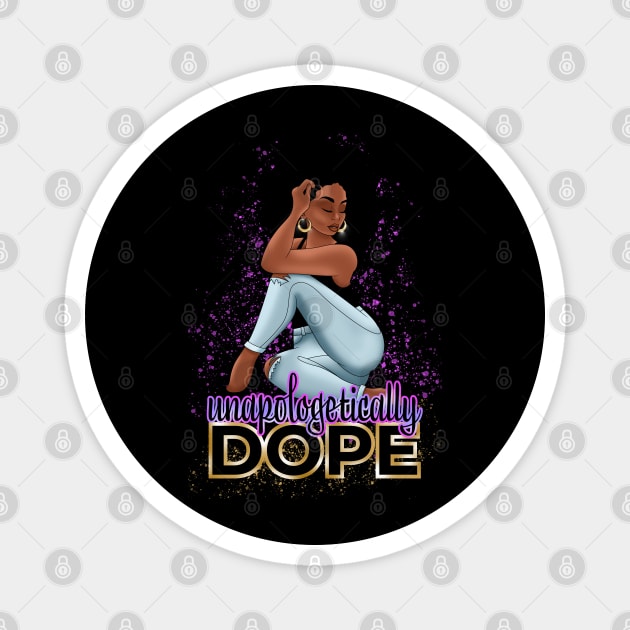 Unapologetically Dope, Black Woman Magnet by UrbanLifeApparel